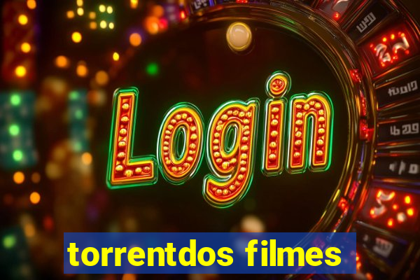 torrentdos filmes