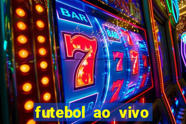 futebol ao vivo multi canais