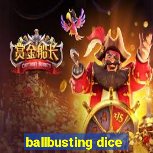 ballbusting dice