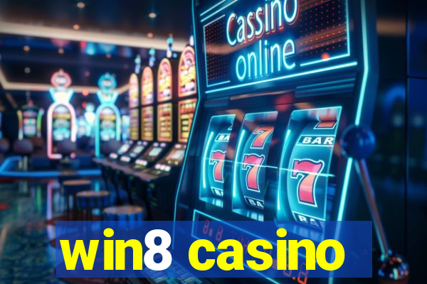 win8 casino