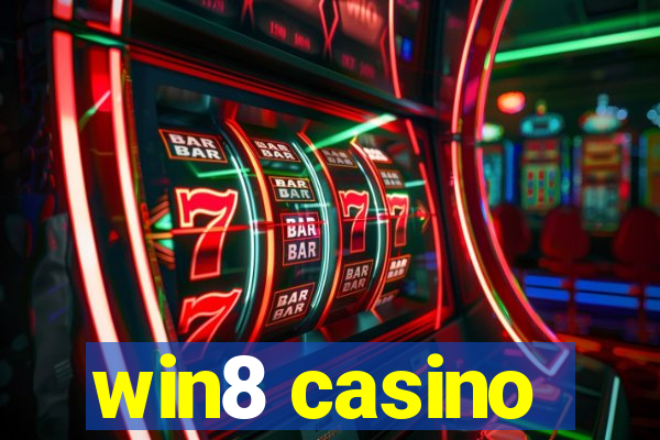 win8 casino