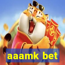 aaamk bet