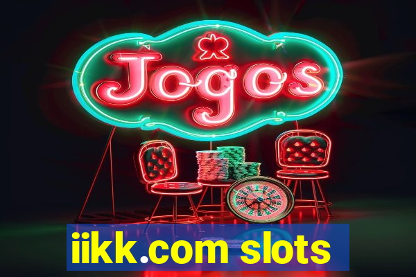 iikk.com slots