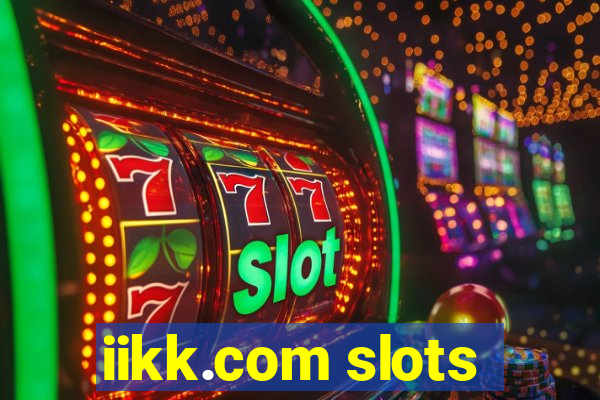 iikk.com slots