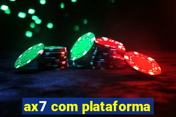 ax7 com plataforma