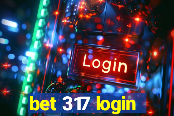 bet 317 login