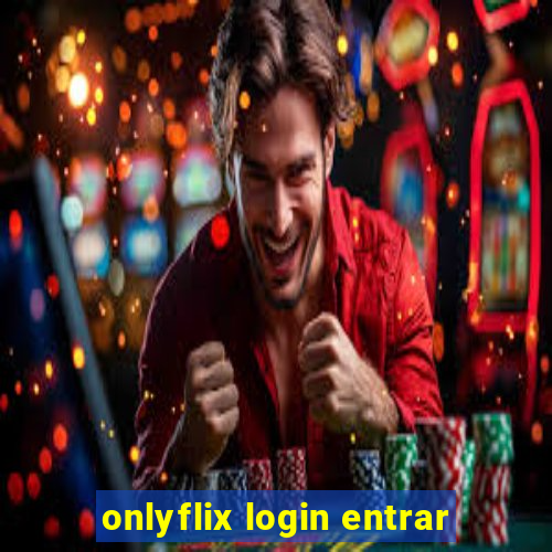 onlyflix login entrar