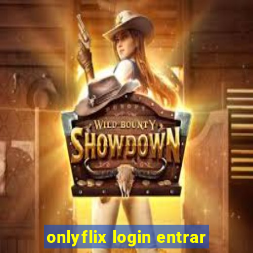 onlyflix login entrar