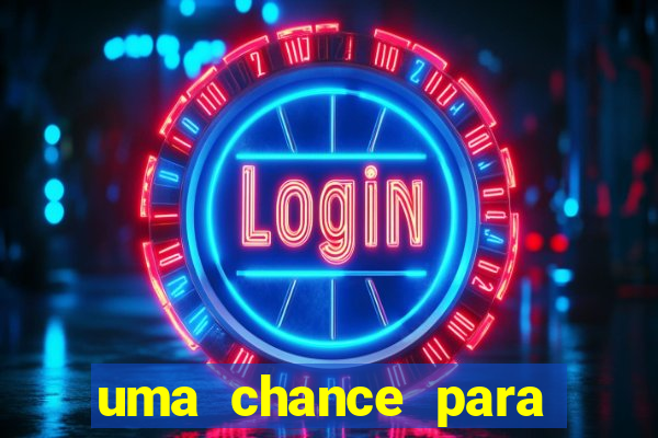 uma chance para lutar filme completo dublado