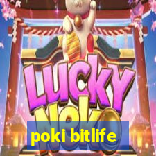 poki bitlife