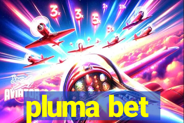 pluma bet