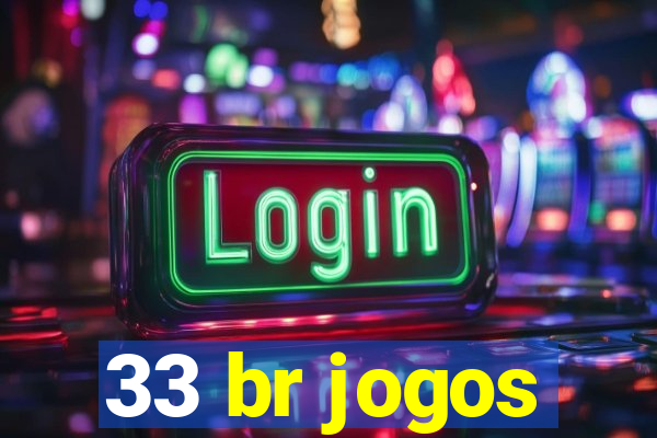 33 br jogos