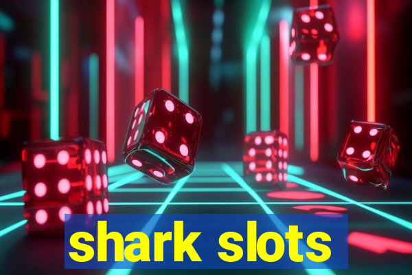 shark slots