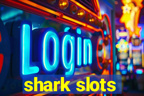 shark slots