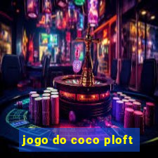 jogo do coco ploft