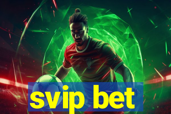 svip bet