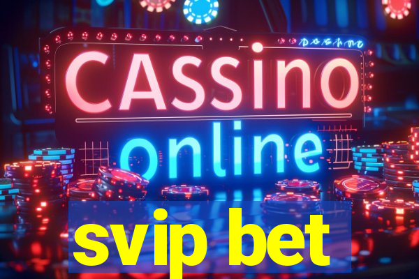 svip bet