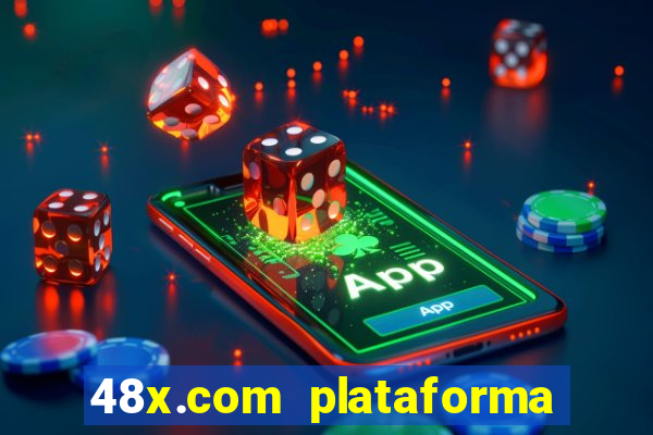 48x.com plataforma de jogos