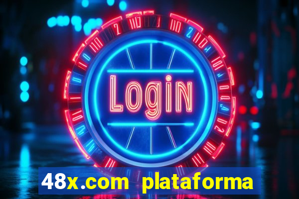 48x.com plataforma de jogos