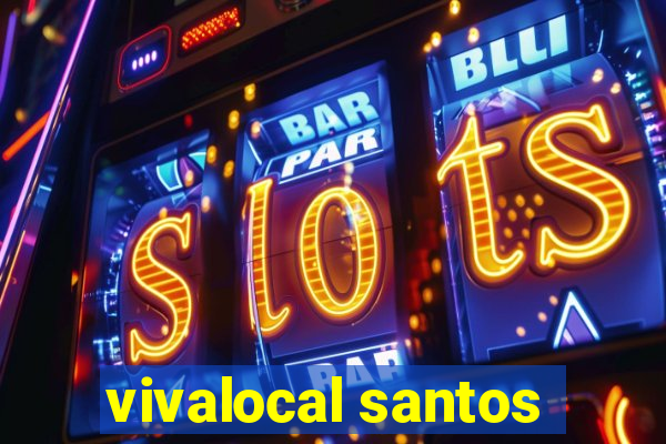 vivalocal santos