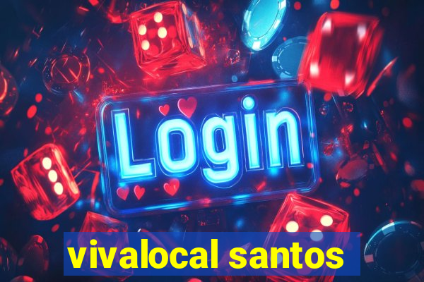 vivalocal santos