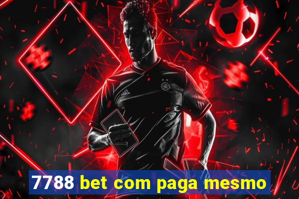 7788 bet com paga mesmo