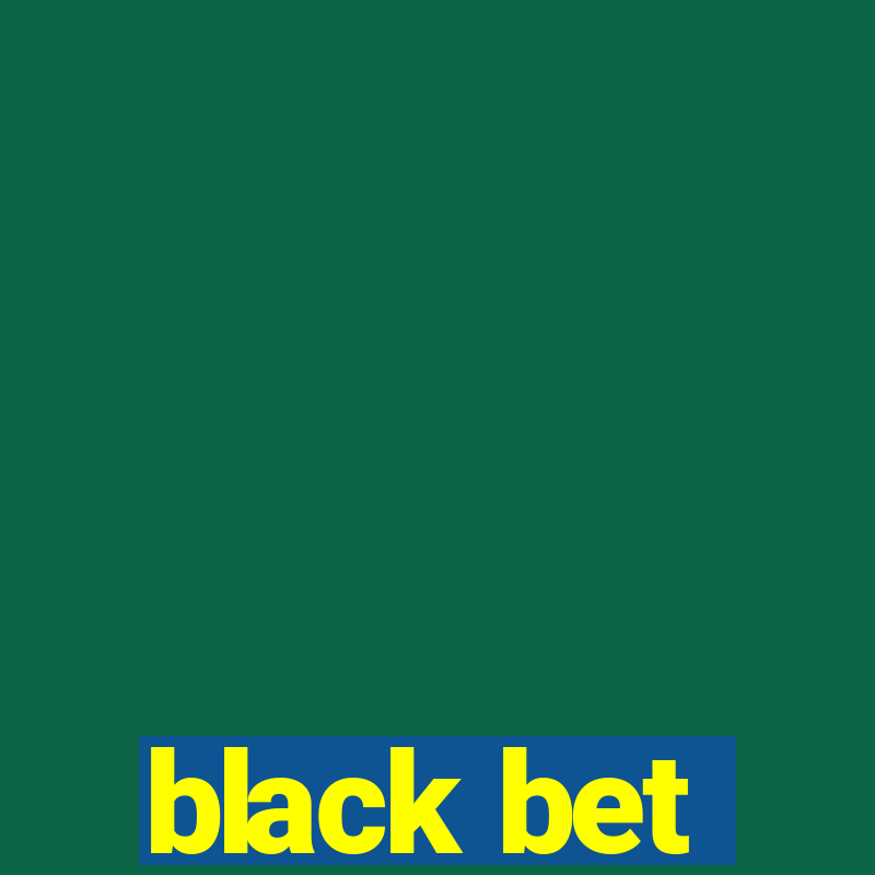 black bet