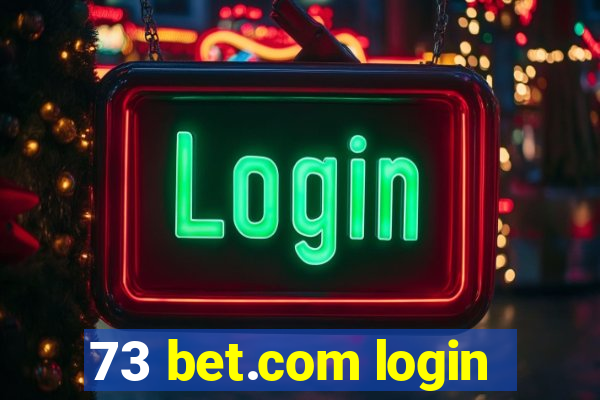 73 bet.com login