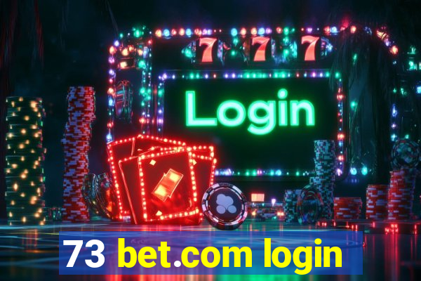 73 bet.com login