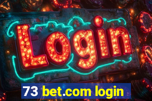 73 bet.com login