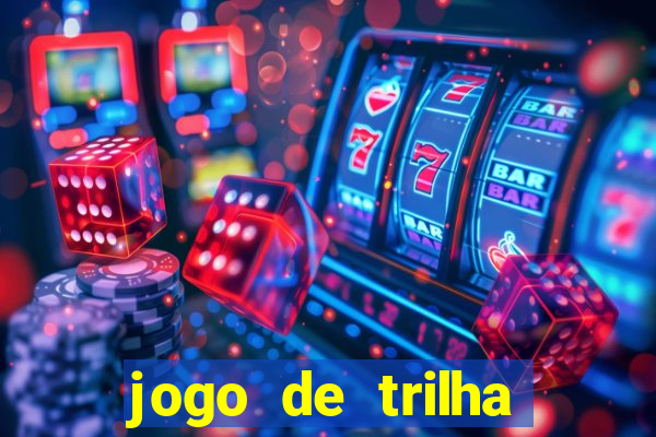 jogo de trilha para imprimir