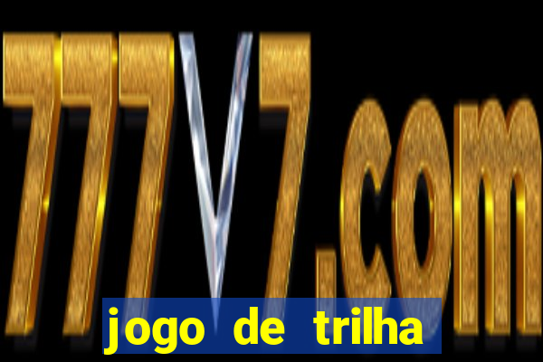 jogo de trilha para imprimir