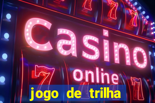 jogo de trilha para imprimir