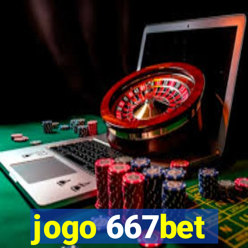 jogo 667bet