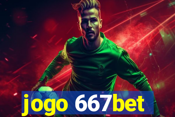 jogo 667bet