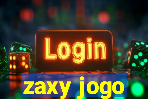 zaxy jogo