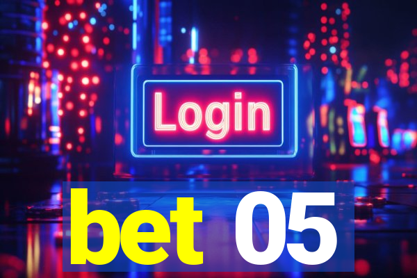 bet 05