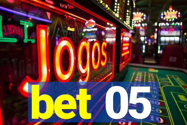 bet 05