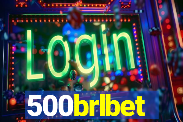 500brlbet