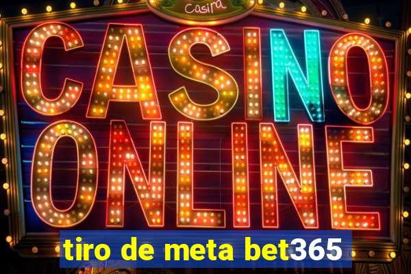 tiro de meta bet365