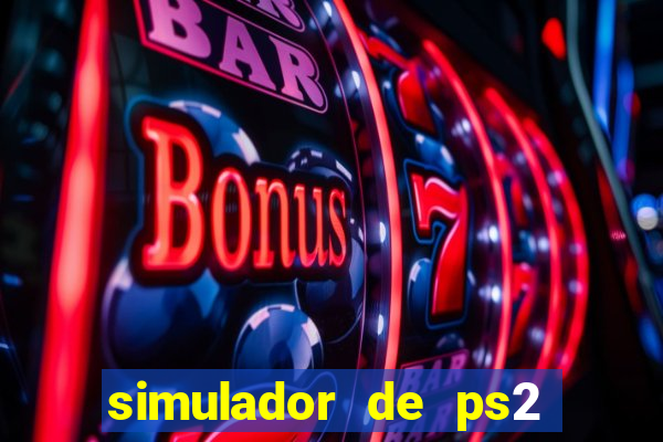 simulador de ps2 para pc