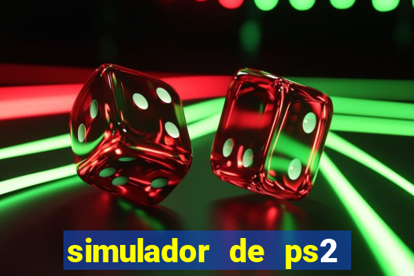 simulador de ps2 para pc