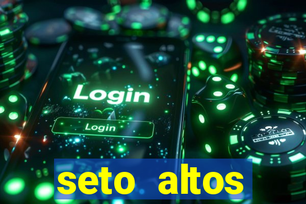 seto altos parametros significado