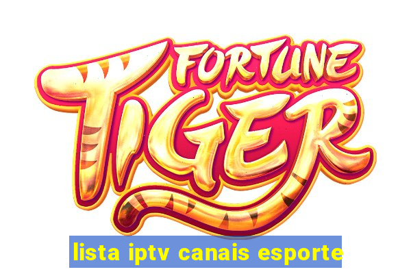 lista iptv canais esporte