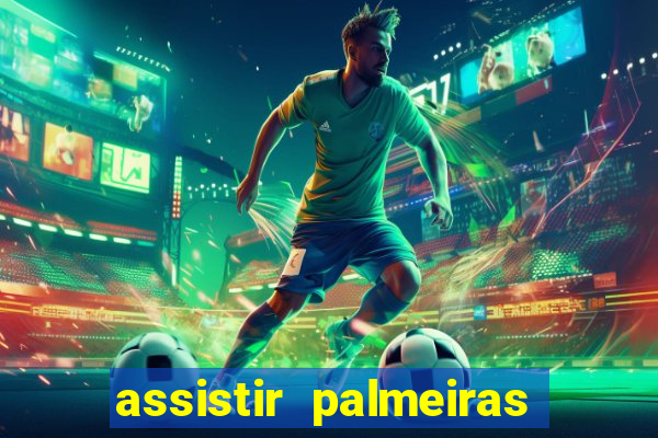 assistir palmeiras x botafogo multicanais