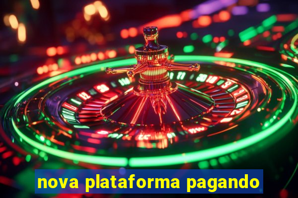 nova plataforma pagando