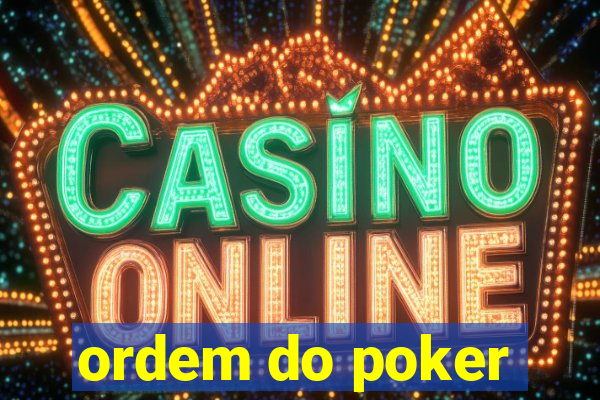 ordem do poker