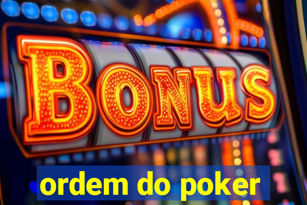 ordem do poker