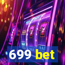 699 bet