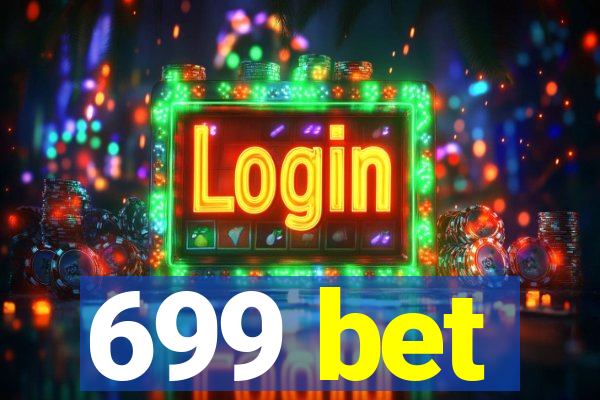 699 bet